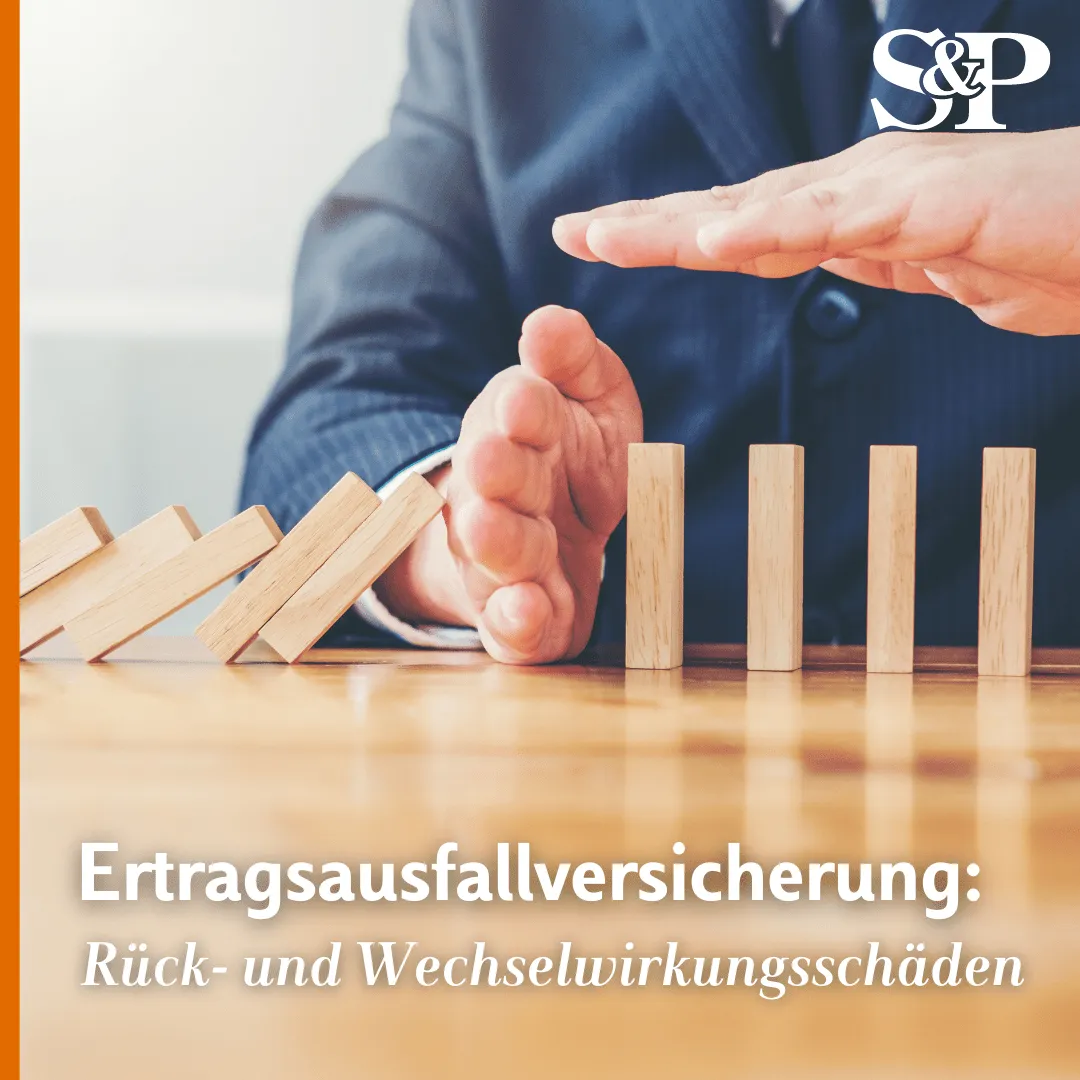 Rückwirkungs- und Wechselwirkungsschäden in der Ertragsausfallversicherung.